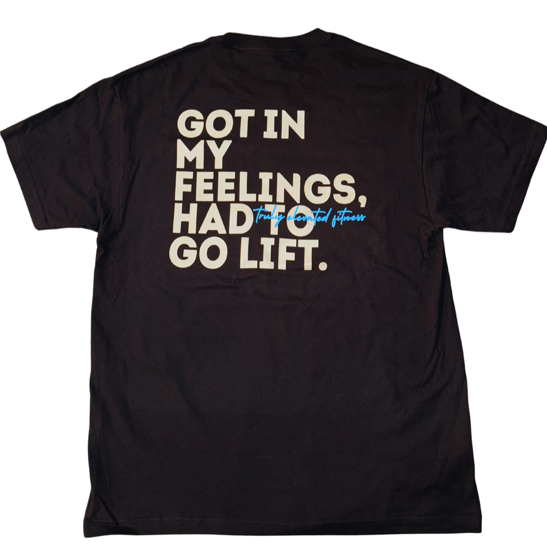 FEAR OF HEIGHTS - IN MY FEELINGS T-SHIRT